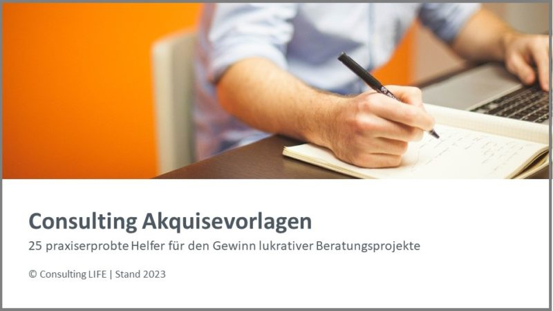 Consulting Akquisevorlagen: Strukturen & Modelle für Deine Akquisearbeit